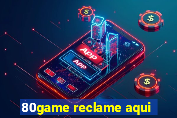 80game reclame aqui